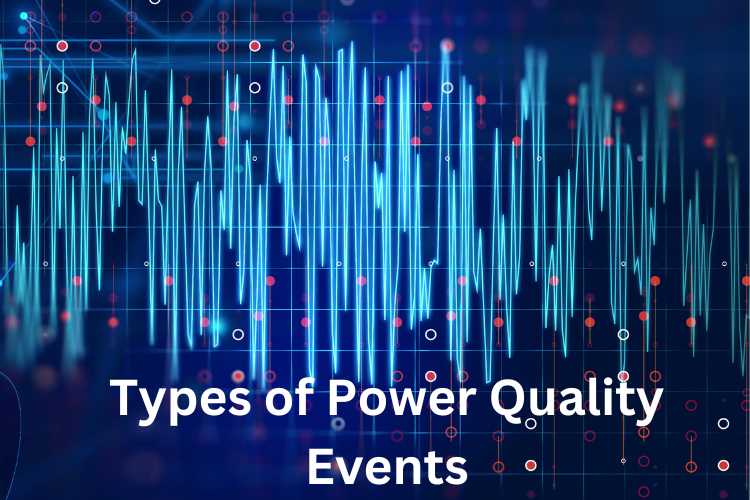 Types of Power Quality Events 